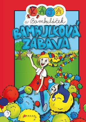 Kája a Bambuláček – bambulková zábava | Kolektiv, Štěpánka Koblížková