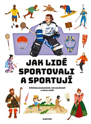 Jak lidé sportovali a sportují | Štěpánka Sekaninová, Matej Ilčík