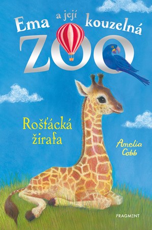 Ema a její kouzelná zoo - Rošťácká žirafa | Eva Brožová, Amelia Cobb, Sophy Williams