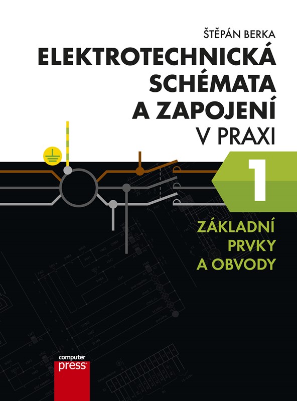 ELEKTROTECHNICKÁ SCHÉMATA A ZAPOJENÍ V PRAXI 1