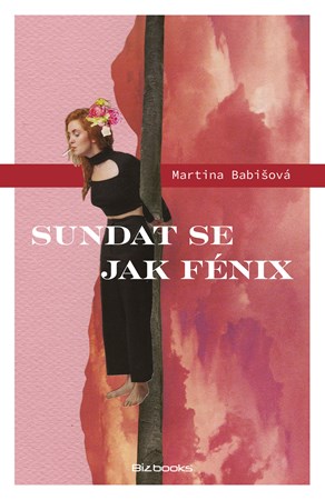 Sundat se jak fénix | Martina Babišová