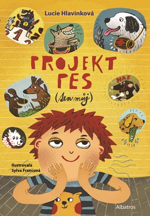 Projekt pes (ten můj) | Lucie Hlavinková, Sylva Francová