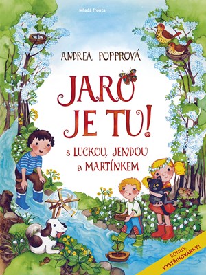 Jaro je tu s Luckou, Jendou a Martínkem | Andrea Popprová, Andrea Popprová