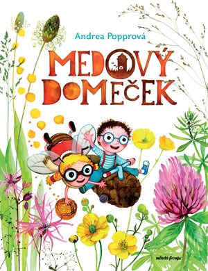 Medový domeček | Andrea Popprová, Andrea Popprová