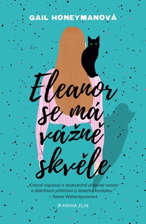 Eleanor se má vážně skvěle | Olga Bártová, Gail Honeymanová