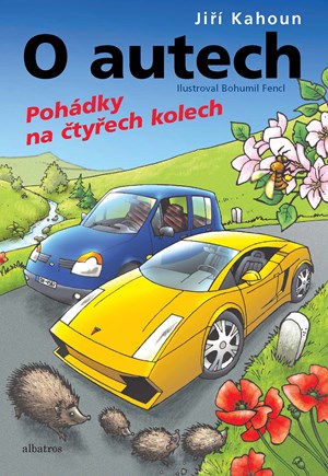 O autech - Pohádky na 4 kolech | Jiří Kahoun, Bohumil Fencl