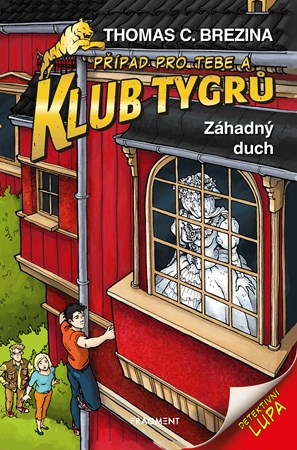 Klub Tygrů - Záhadný duch | Thomas Brezina, Dagmar Steidlová