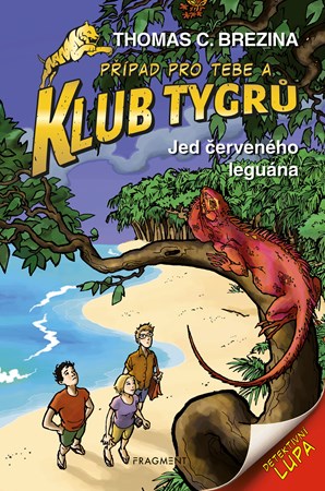 Klub Tygrů - Jed červeného leguána | Thomas Brezina, Dagmar Steidlová