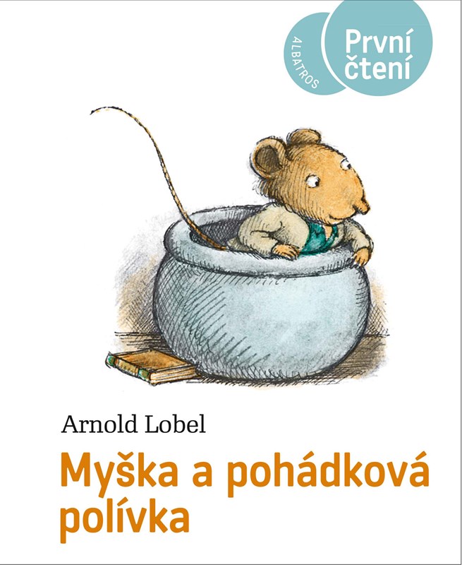 Levně Myška a pohádková polívka | Kateřina Závadová, Arnold Lobel, Arnold Lobel