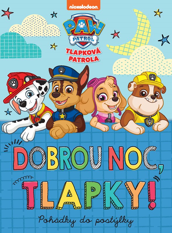 TLAPKOVÁ PATROLA - DOBROU NOC, TLAPKY!