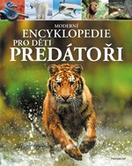 Moderní encyklopedie pro děti - Predátoři