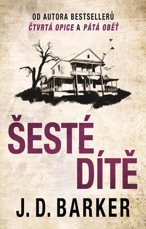 Šesté dítě | J.D. Barker, Jan Netolička