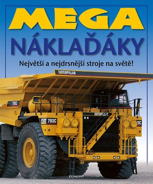 Mega náklaďáky | Kolektiv, Kolektiv, Miloš Komanec