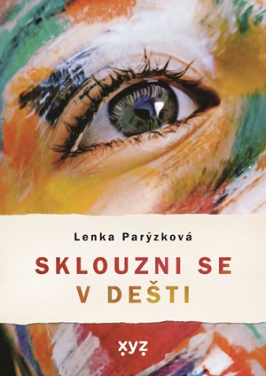 Sklouzni se v dešti | Lenka Parýzková