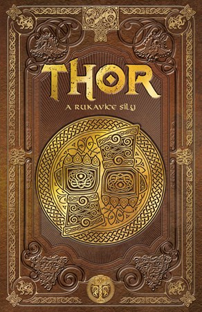 Thor a rukavice síly | Ludmila Mlýnková, Olga Macíková, Julio Fajardo