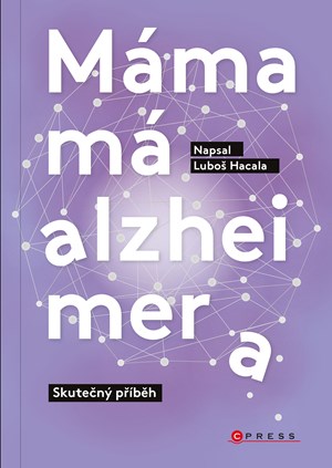 Máma má alzheimera | Luboš Hacala