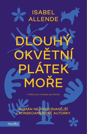 Dlouhý okvětní plátek moře | Stanislav Škoda, Isabel Allende