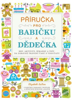 Příručka pro babičku a dědečka | Elizabeth LaBan