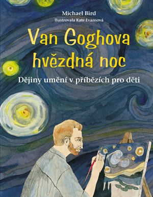 Van Goghova hvězdná noc | Katarína Belejová H., Michael Bird