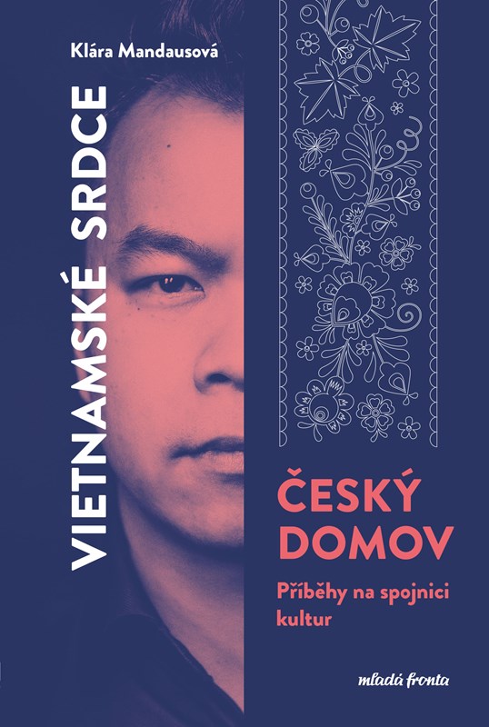 VIETNAMSKÉ SRDCE, ČESKÝ DOMOV