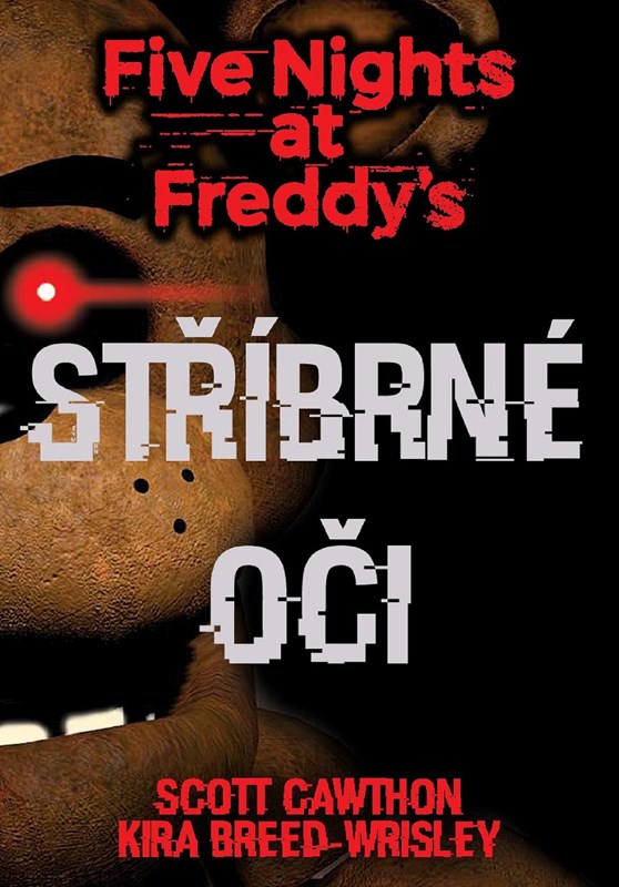 FIVE NIGHTS AT FREDDY’S - STŘÍBRNÉ OČI