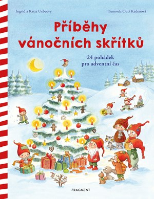 Příběhy vánočních skřítků | Outi Kadenová, Tomáš Kurka, Ingrid Uebeová, Katja Uebeová