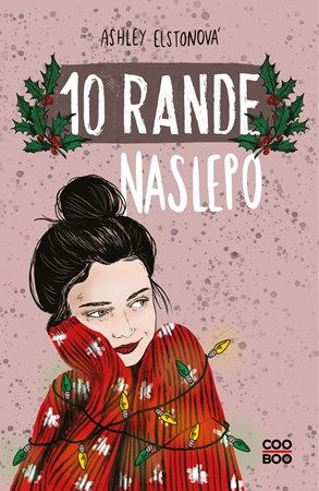 10 rande naslepo | Iveta Poláčková, Ashley Elstonová, Dorotka Čížková