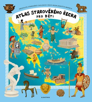 Atlas starověkého Řecka pro děti | Oldřich Růžička, Tomáš Tůma