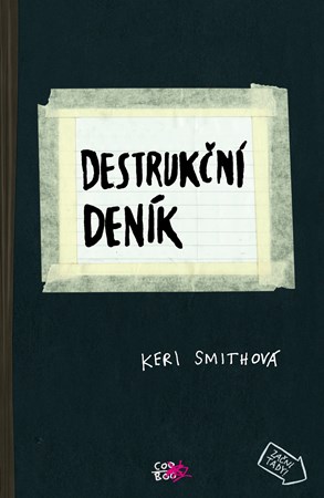 Destrukční deník | Olga Bártová, Keri Smithová