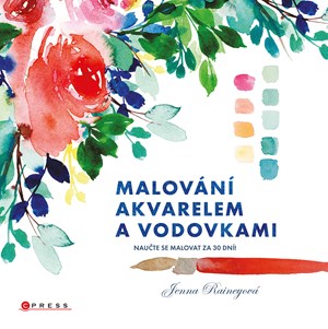 Malování akvarelem a vodovkami | Jenna Rainey, Jenna Rainey