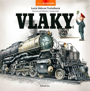 Vlaky | Martin Sodomka, Lucie Hášová Truhelková