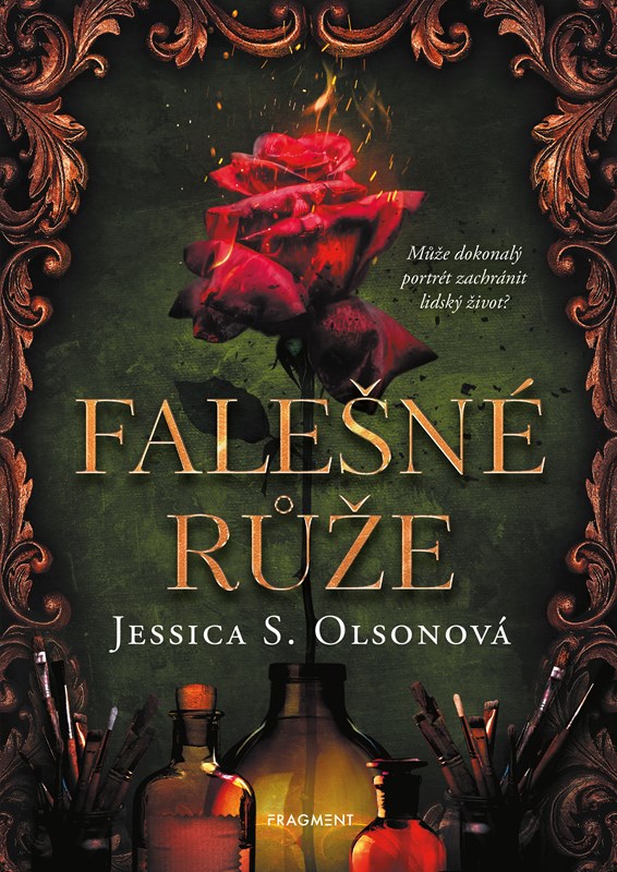 Levně Falešné růže | Eva Brožová, Jessica S. Olsonová
