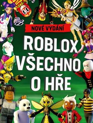 Roblox 100% neoficiální - Všechno o hře. Nové vydání | Kolektiv, Jakub Mařík