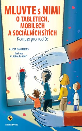 Mluvte s nimi o tabletech, mobilech a sociálních sítích | Alicia Banderas, Claudia Ranucci, Eva Šašková