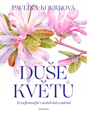 Duše květů | Pavlína Kourková, Pavlína Kourková