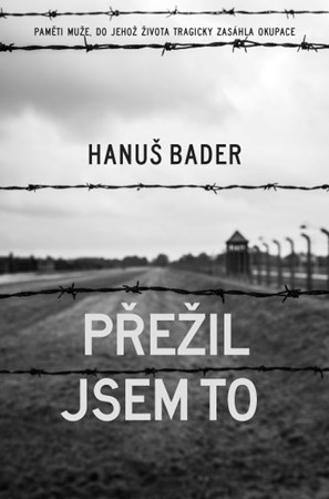 Přežil jsem to | Ema Stašová, Hanuš Bader