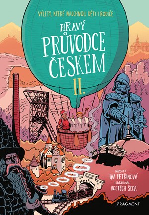 Hravý průvodce Českem II. | Vojtěch Šeda, Iva Petřinová