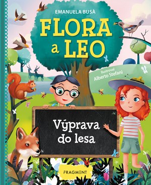 Flora a Leo - Výprava do lesa | Rudolf Řežábek, Emanuela Busa, Alberto Stefani