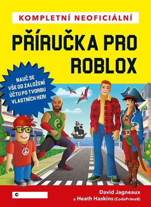 Kompletní neoficiální příručka pro Roblox | Marcel Goliaš, David Jagneaux