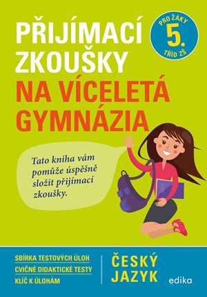 Přijímací zkoušky na víceletá gymnázia – český jazyk | Vlasta Gazdíková, František Brož, Pavla Brožová