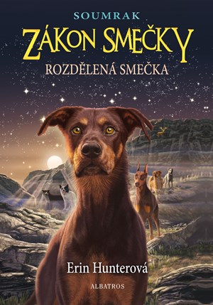 Zákon smečky: Soumrak (1) - Rozdělená smečka | Erin Hunterová, Matěj Čuchna