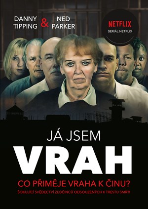 Já jsem vrah | Eva Kadlecová, Danny Tipping