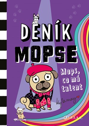 Deník mopse: Mops, co má talent | Šárka Krejčová, Kyla May