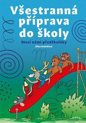 Všestranná příprava do školy | Jiřina Bednářová, Richard Šmarda