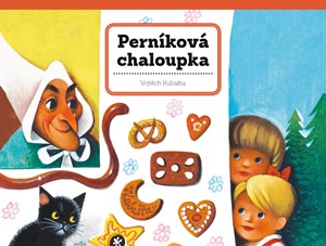 Perníková chaloupka | Vojtěch Kubašta, Vojtěch Kubašta