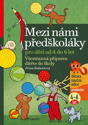 Mezi námi předškoláky pro děti od 4 do 6 let | Jiřina Bednářová