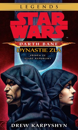 Star Wars - Darth Bane 3. Dynastie zla | Drew Karpyshyn, Lubomír Šebesta