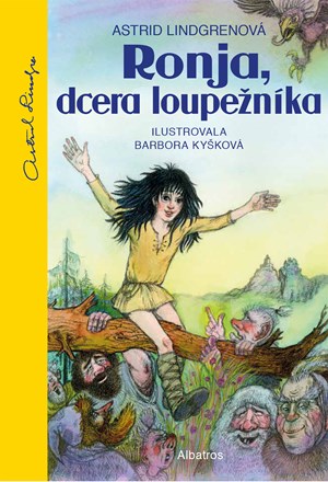 Ronja, dcera loupežníka | Astrid Lindgrenová, Barbora Kyšková, Marie Voslářová