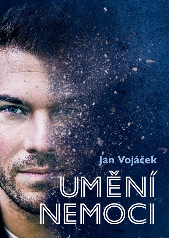 JAN VOJÁČEK: UMĚNÍ NEMOCI