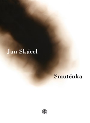 Smuténka | Jan Skácel, Helena Konstantinová